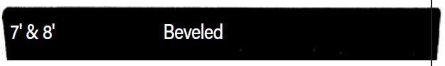 Black rectangular strip with white text reading 7 & 8 Beveled.